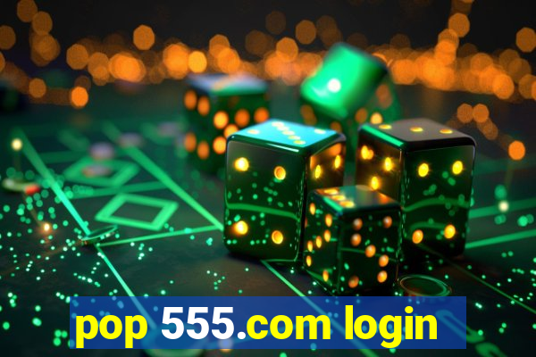 pop 555.com login